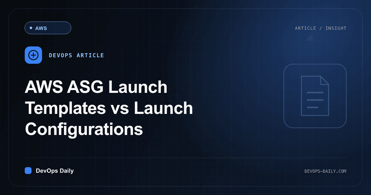AWS ASG Launch Templates vs Launch Configurations