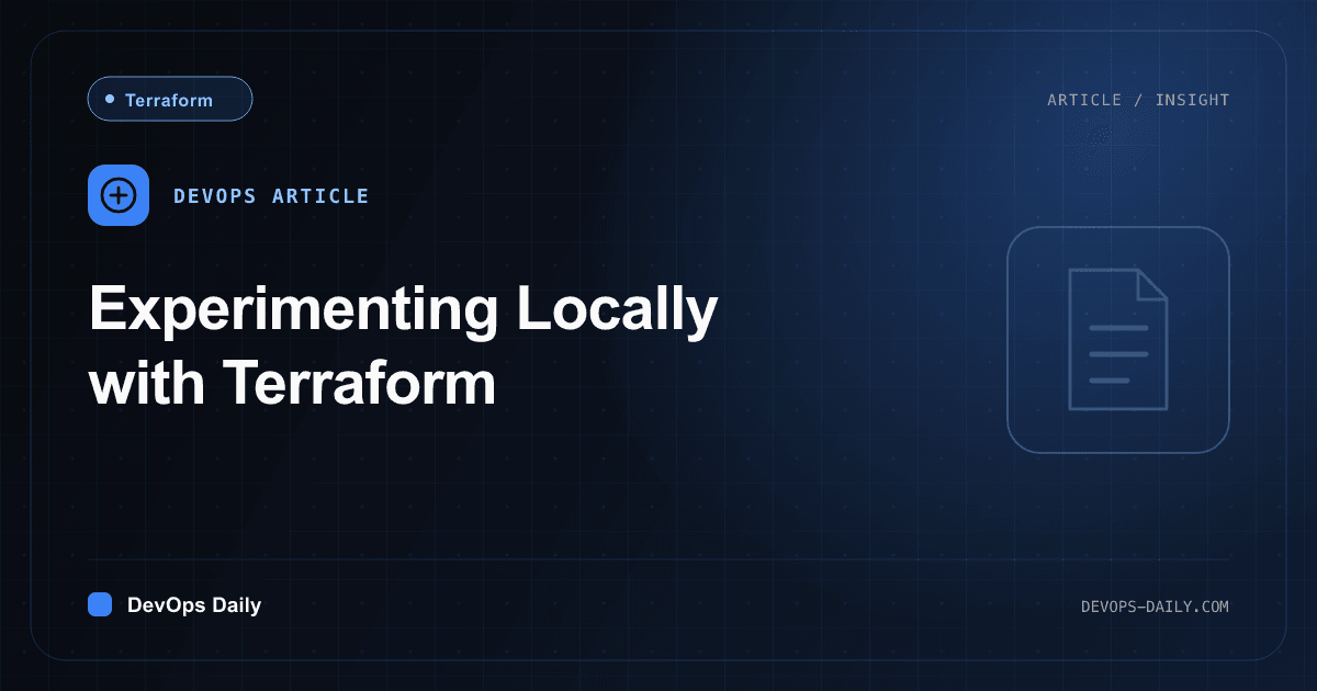 Experimenting Locally with Terraform