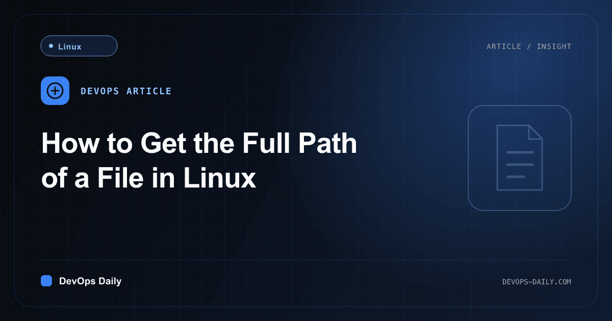 How to Get the Full Path of a File in Linux