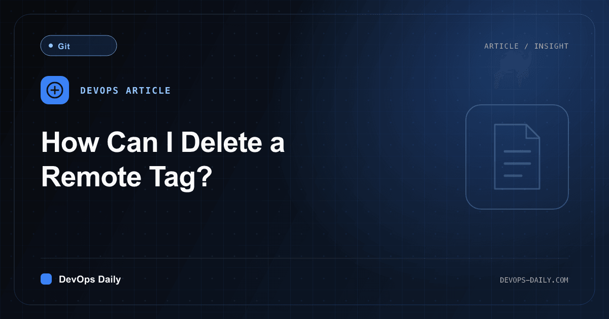 How Can I Delete a Remote Tag?