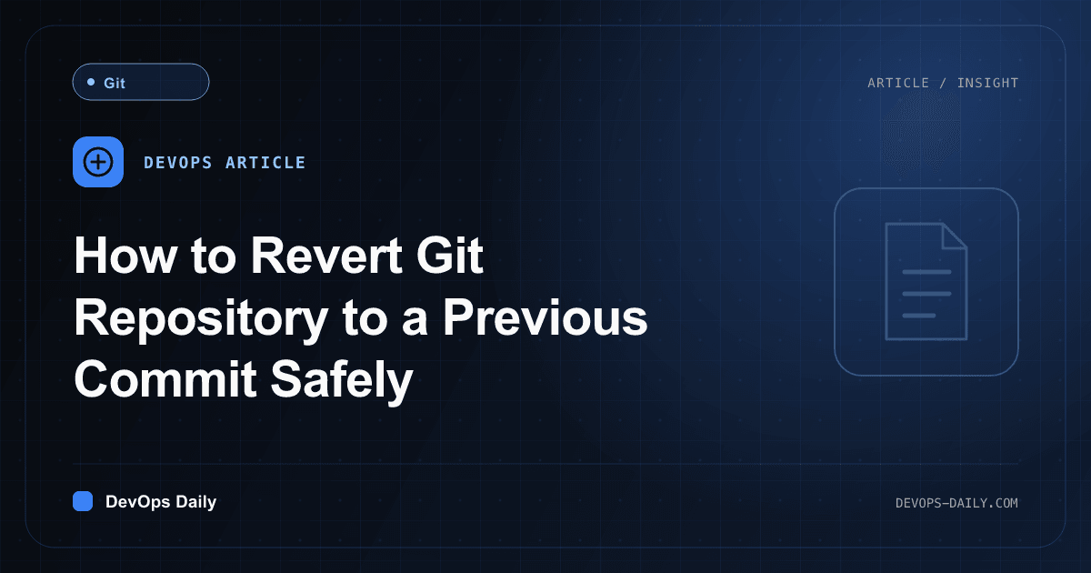 How to Revert Git Repository to a Previous Commit Safely